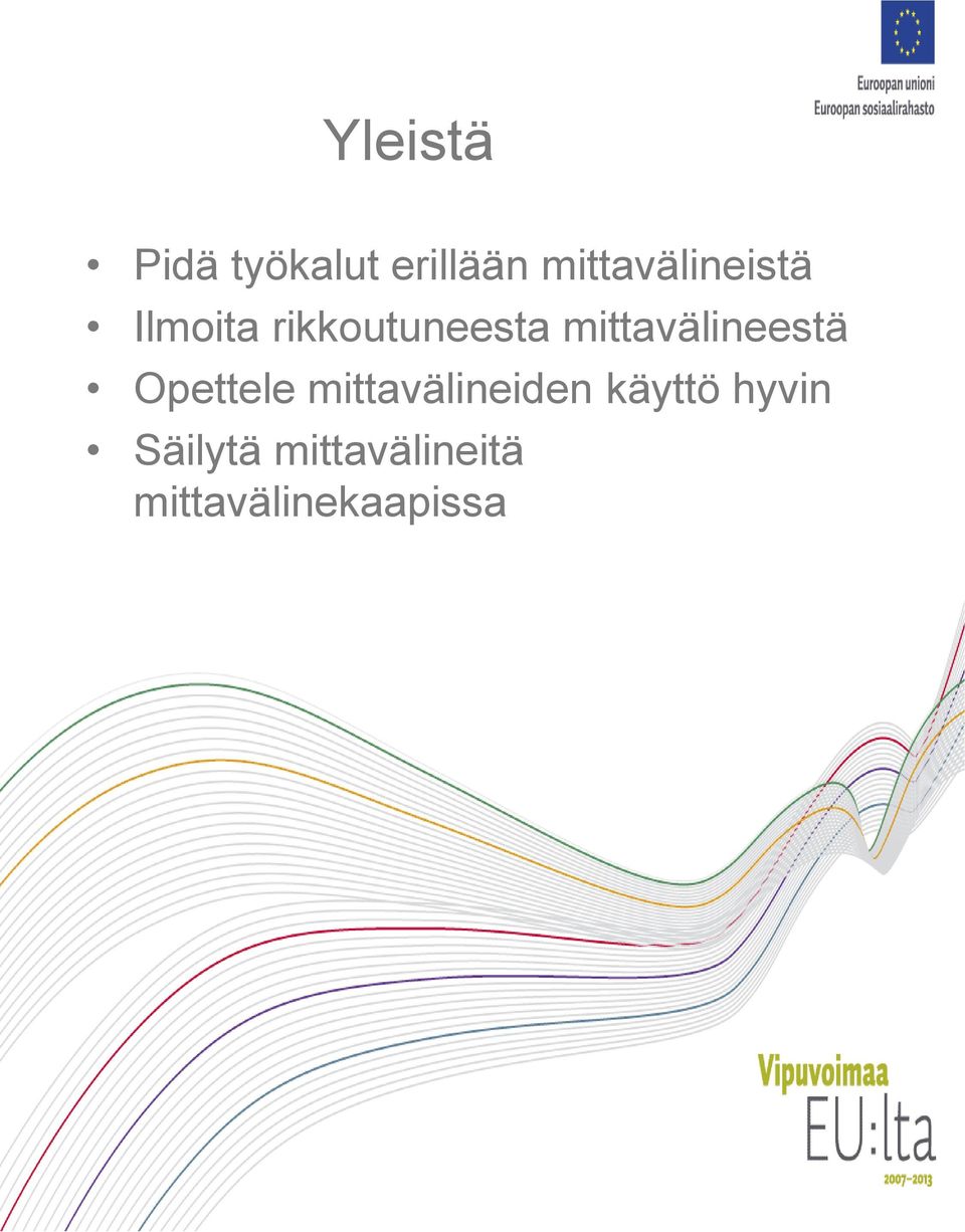 mittavälineestä Opettele mittavälineiden