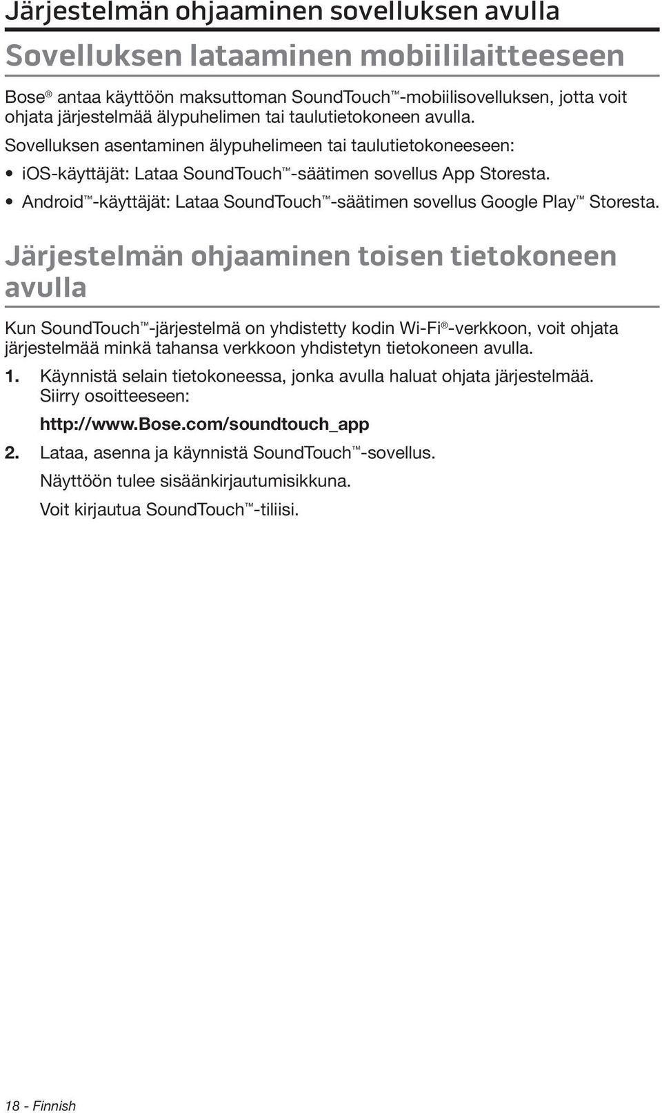 Android -käyttäjät: Lataa SoundTouch -säätimen sovellus Google Play Storesta.