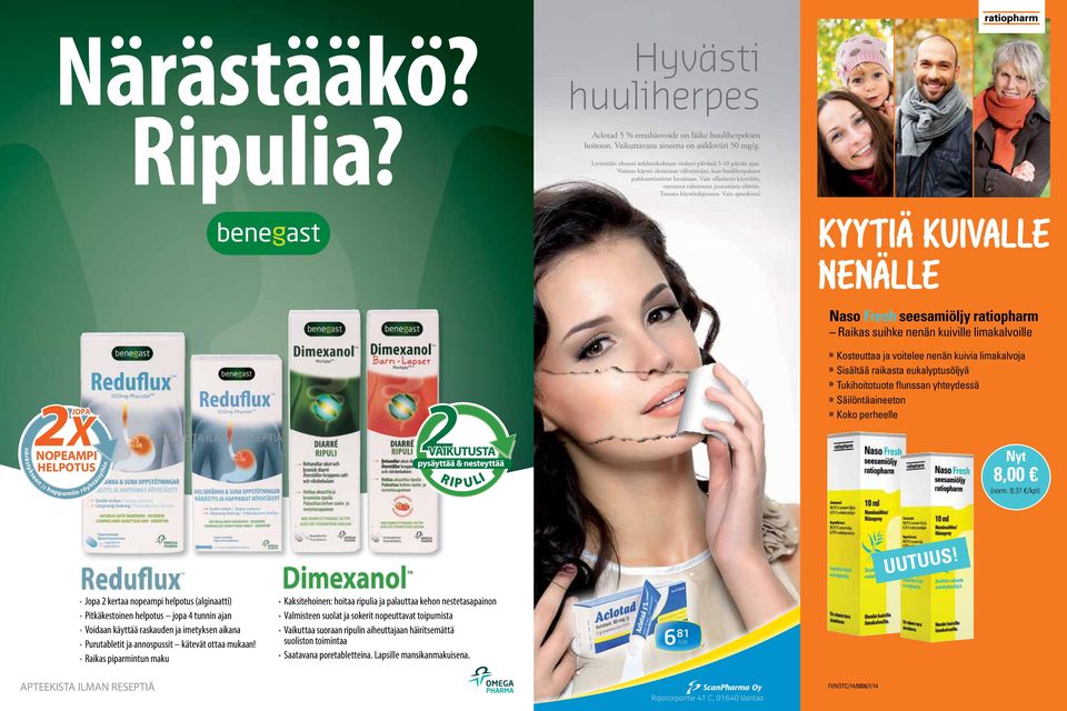 Vain ulkoiseen käyttöön, varottava valmisteen joutumista silmiin. Tutustu käyttöohjeeseen. Vain apteekista!