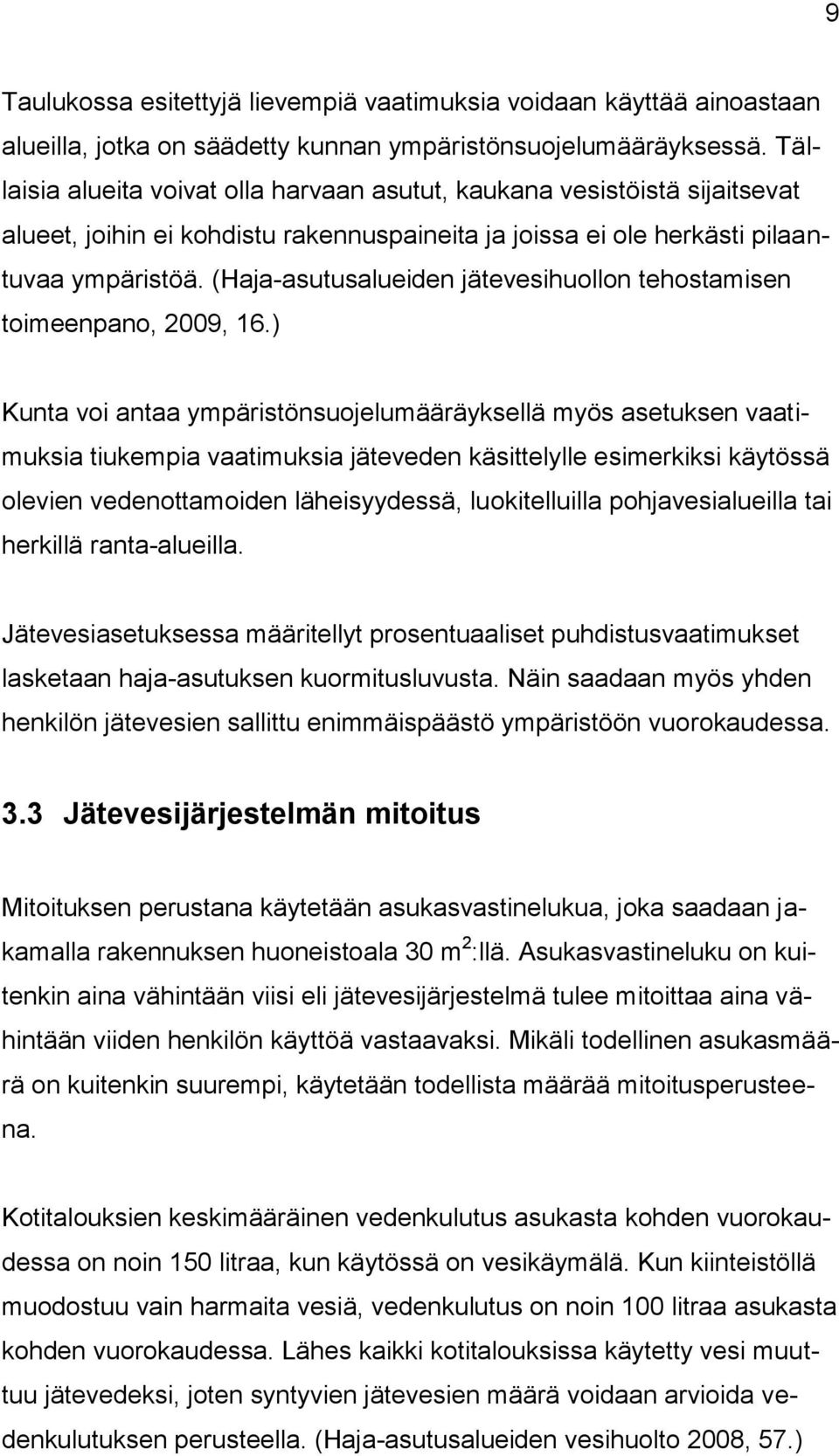 (Haja-asutusalueiden jätevesihuollon tehostamisen toimeenpano, 2009, 16.