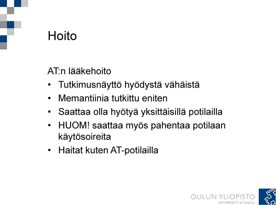 hyötyä yksittäisillä potilailla HUOM!