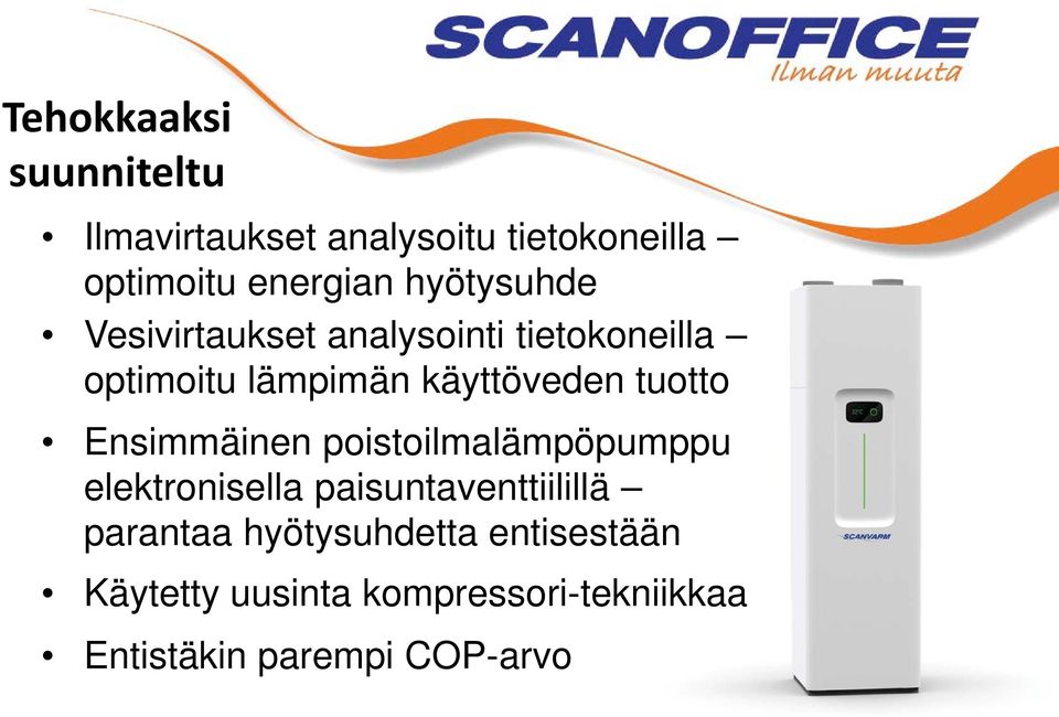 tuotto Ensimmäinen poistoilmalämpöpumppu elektronisella paisuntaventtiilillä parantaa