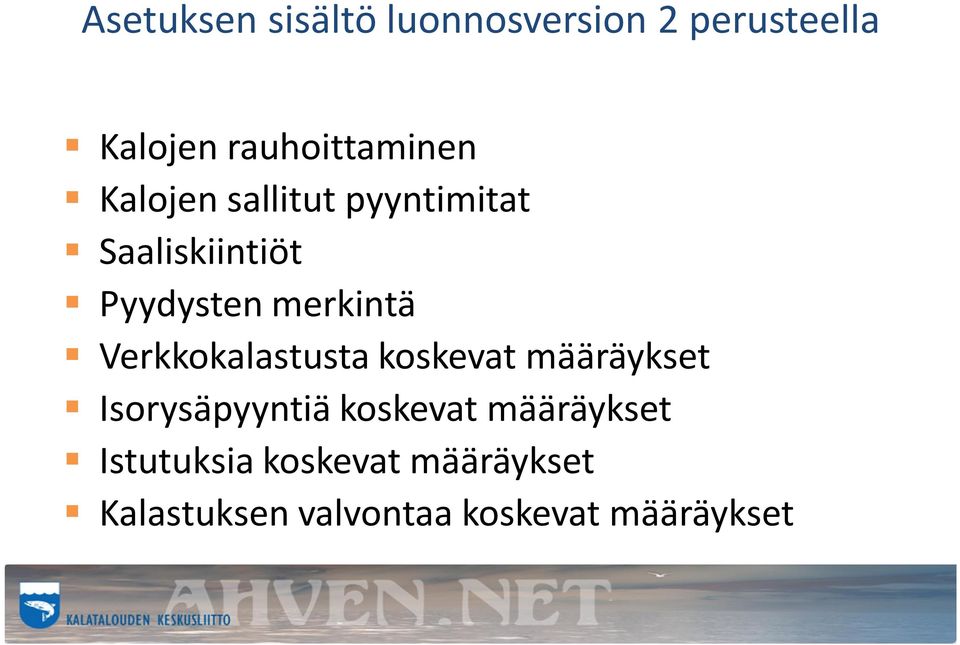 Verkkokalastusta koskevat määräykset Isorysäpyyntiä koskevat