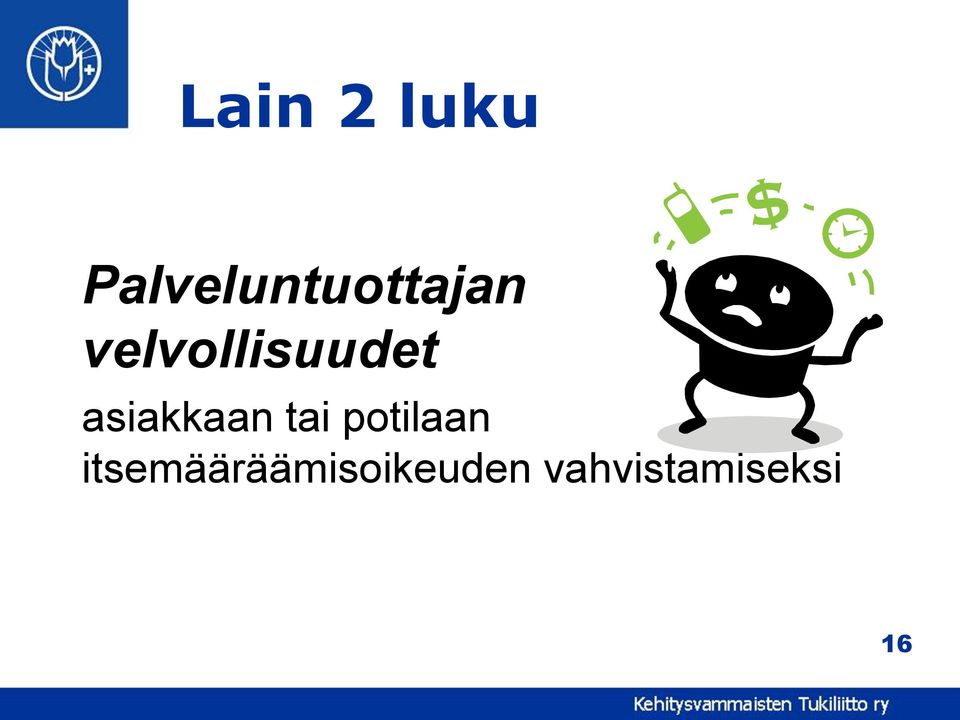 velvollisuudet asiakkaan