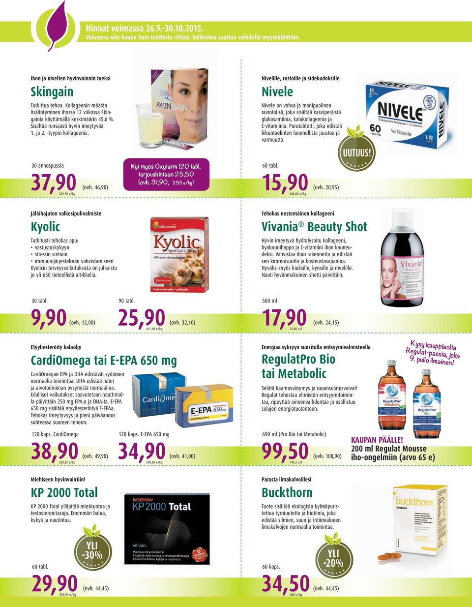 46,90) Nyt myös Oxytarm 120 tabl. tarjoushintaan 25,50 (ovh.