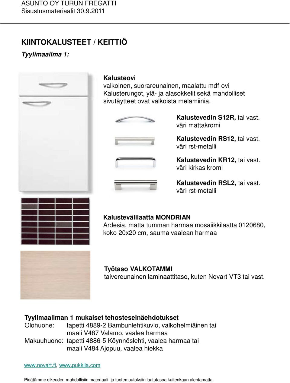 Kalustevälilaatta MONDRIAN Ardesia, matta tumman harmaa mosaiikkilaatta 0120680, koko 20x20 cm, sauma vaalean harmaa Työtaso VALKOTAMMI taivereunainen laminaattitaso, kuten Novart VT3 tai vast.