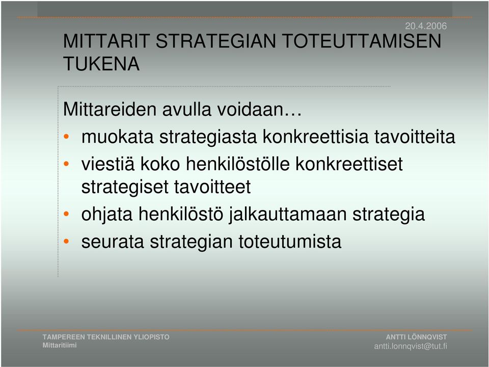 koko henkilöstölle konkreettiset strategiset tavoitteet ohjata