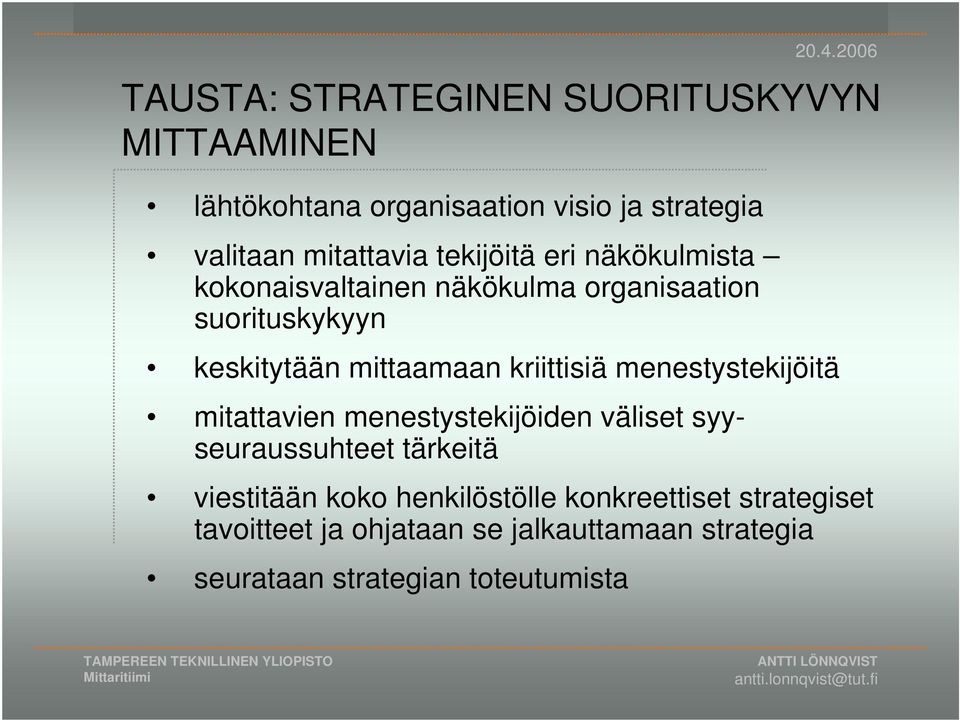 Voiko strategian onnistumista mitata? Miten mittaaminen tukee strategian  toimeenpanoa? Mitä mittarit kertovat strategian onnistumisesta? - PDF Free  Download