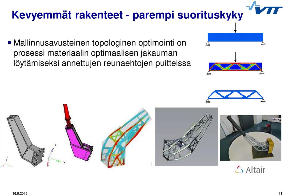 prosessi materiaalin optimaalisen jakauman