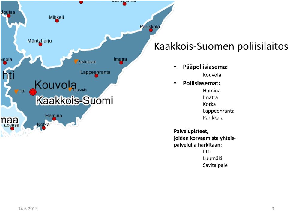 Lappeenranta Parikkala Palvelupisteet, joiden korvaamista