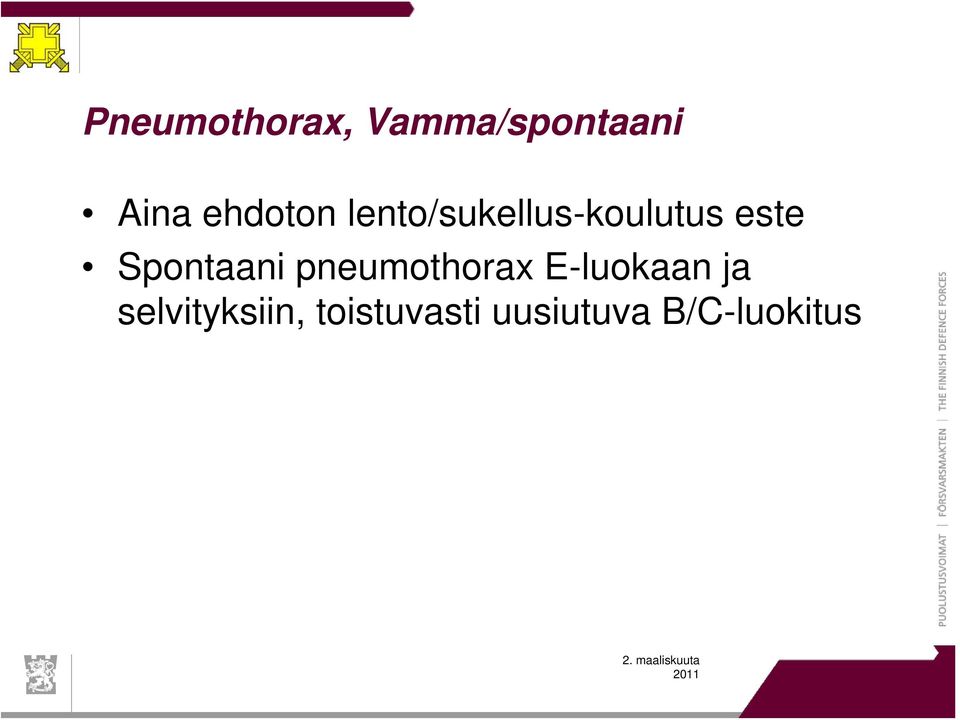 Spontaani pneumothorax E-luokaan ja