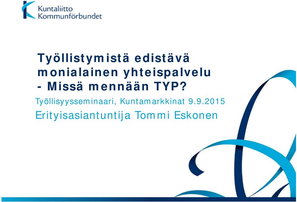 Työllisyysseminaari, Kuntamarkkinat 9.