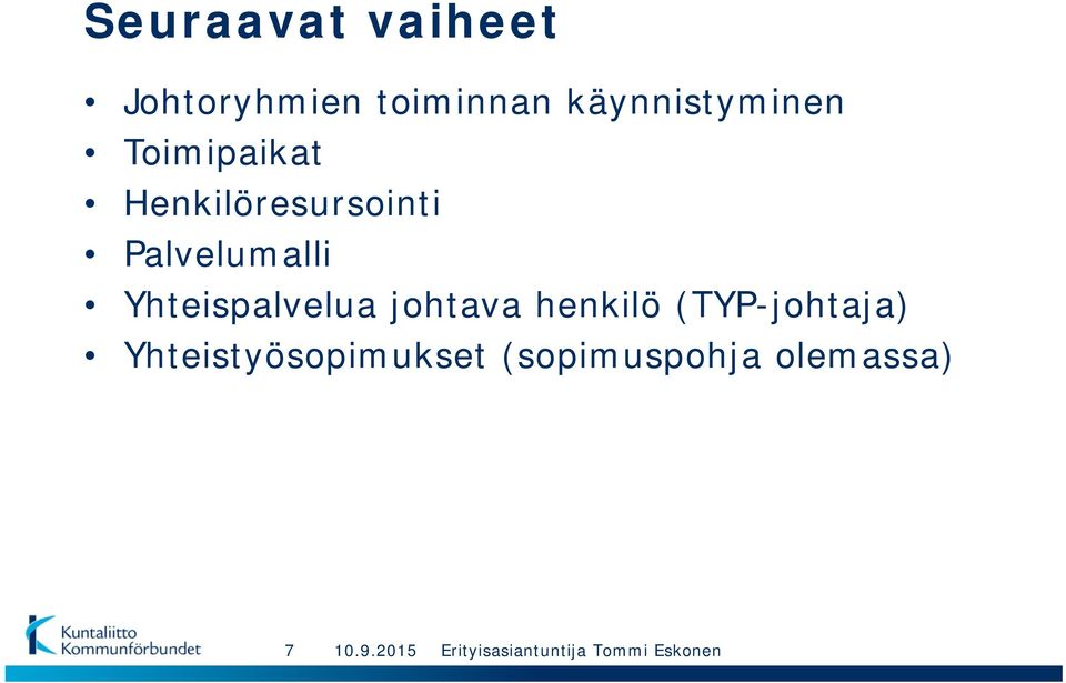 Palvelumalli Yhteispalvelua johtava henkilö