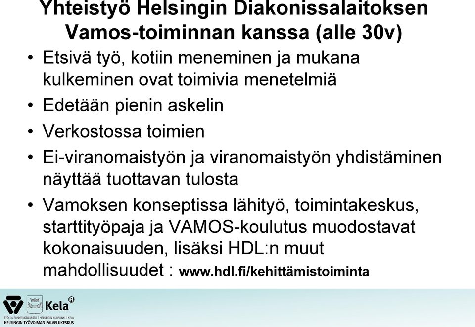 viranomaistyön yhdistäminen näyttää tuottavan tulosta Vamoksen konseptissa lähityö, toimintakeskus,