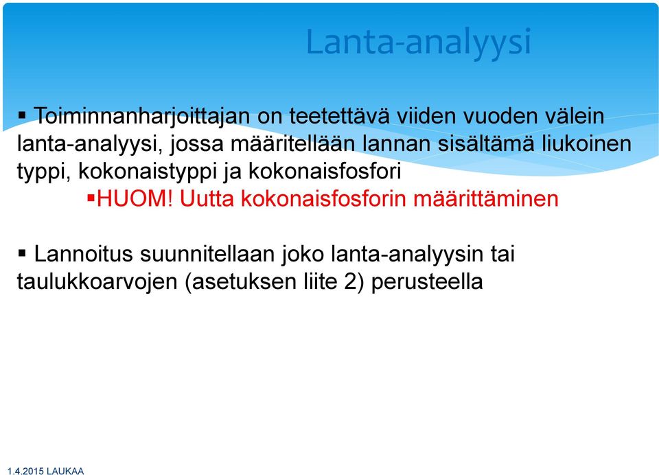 kokonaistyppi ja kokonaisfosfori HUOM!