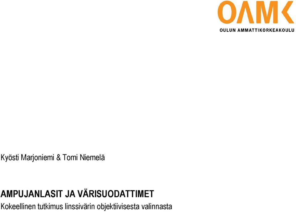 VÄRISUODATTIMET Kokeellinen