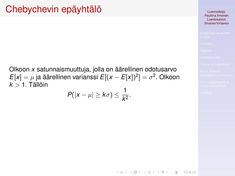 odotusarvo E[x] = µ ja äärellinen varianssi