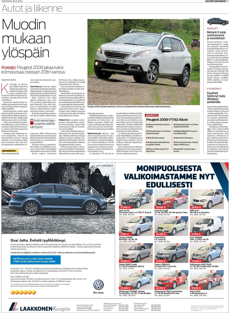 Suomessa maahantuoja uumoilee sen nousevan ensi vuonna jo jellonamerkin myydyimmäksi malliksi.
