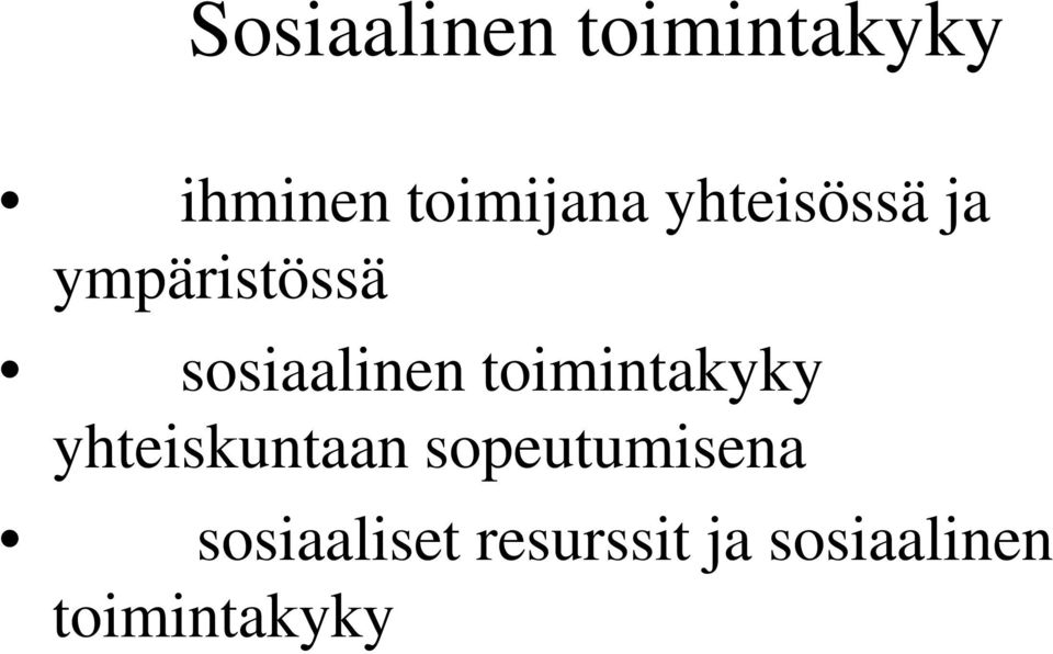 toimintakyky yhteiskuntaan sopeutumisena