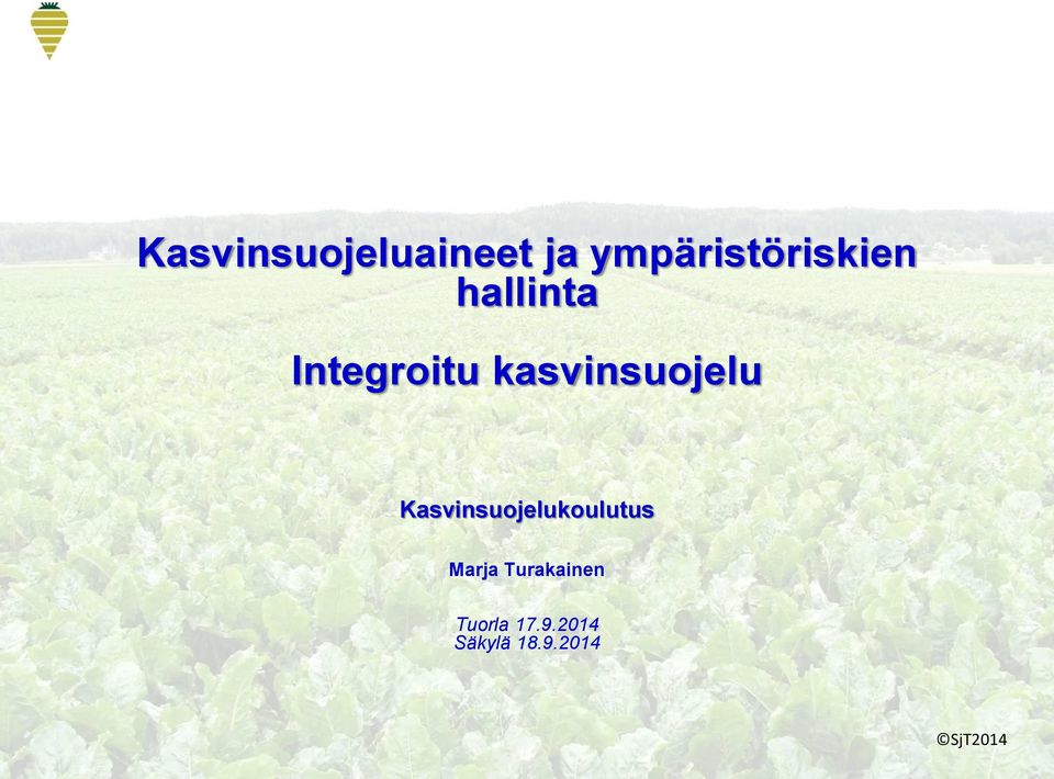 kasvinsuojelu Kasvinsuojelukoulutus