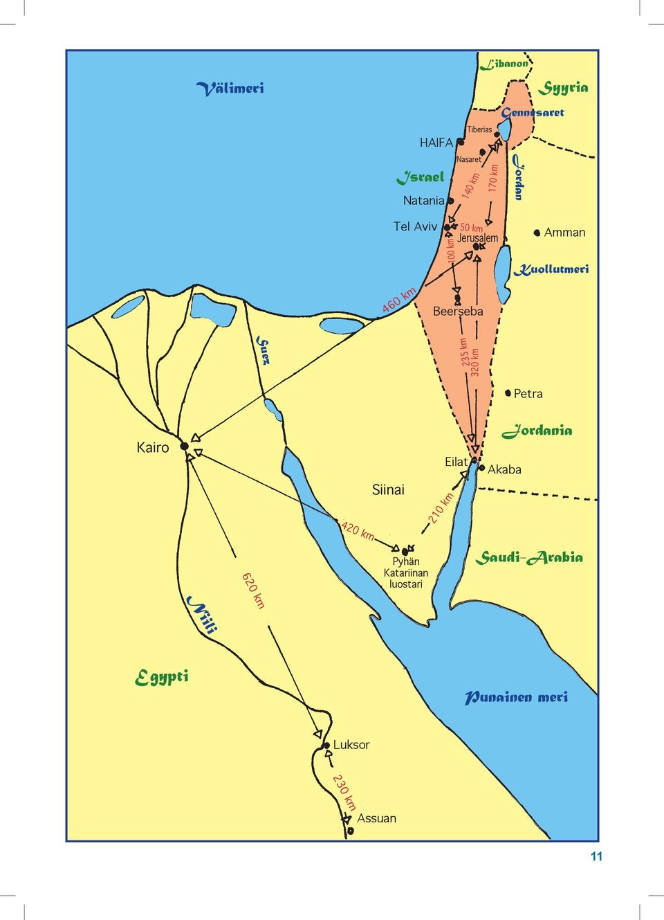 Beerseba Suez 235 km 320 km Petra Kairo 420 km Siinai Eilat 210 km Jordania Akaba