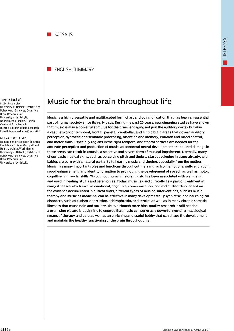 Music Research E-mail: teppo.sarkamo@helsinki.