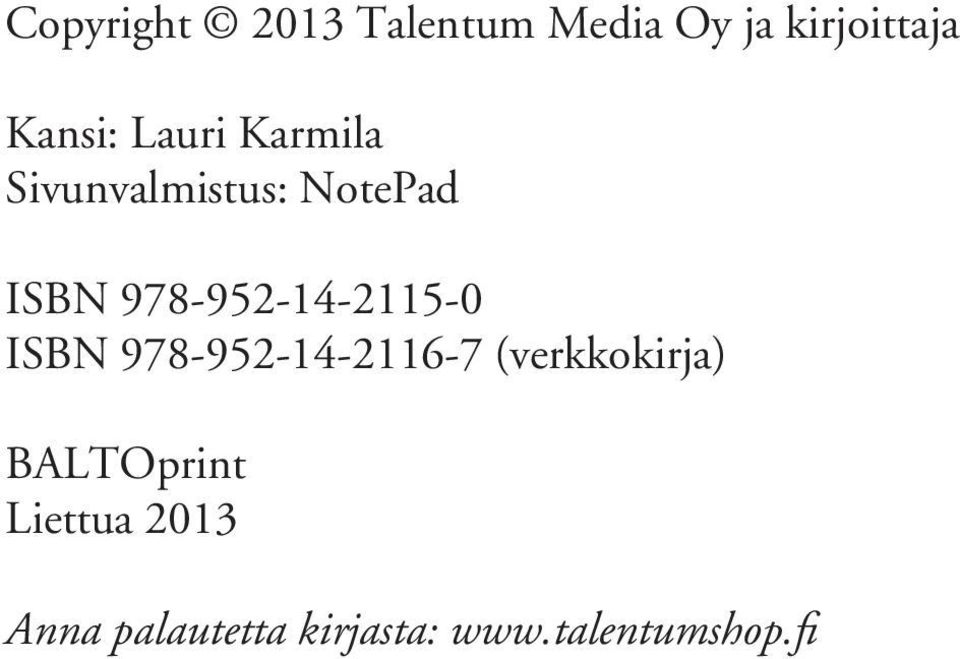 978-952-14-2115-0 ISBN 978-952-14-2116-7 (verkkokirja)