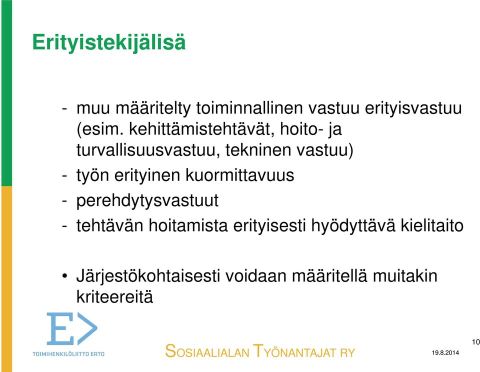 erityinen kuormittavuus - perehdytysvastuut - tehtävän hoitamista erityisesti