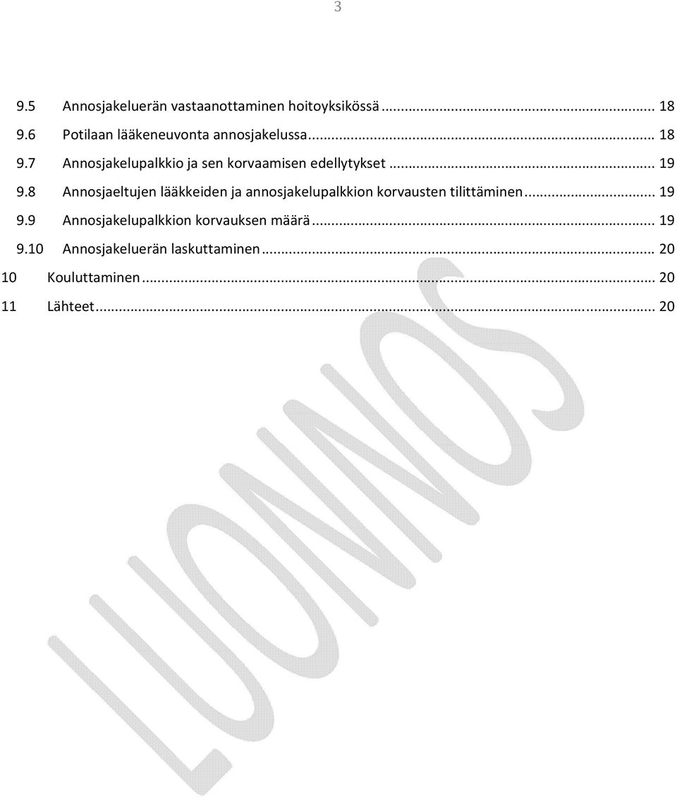 7 Annosjakelupalkkio ja sen korvaamisen edellytykset... 19 9.