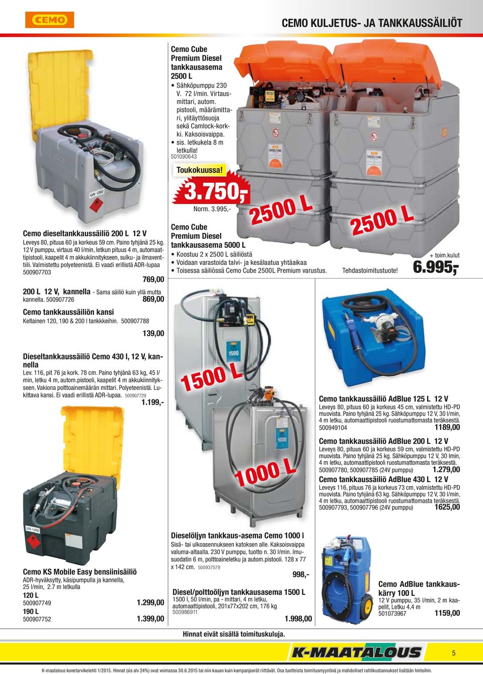 12 V pumppu, virtaus 40 l/min, letkun pituus 4 m, automaattipistooli, kaapelit 4 m akkukiinnitykseen, sulku- ja ilmaventtiili. Valmistettu polyeteenistä.