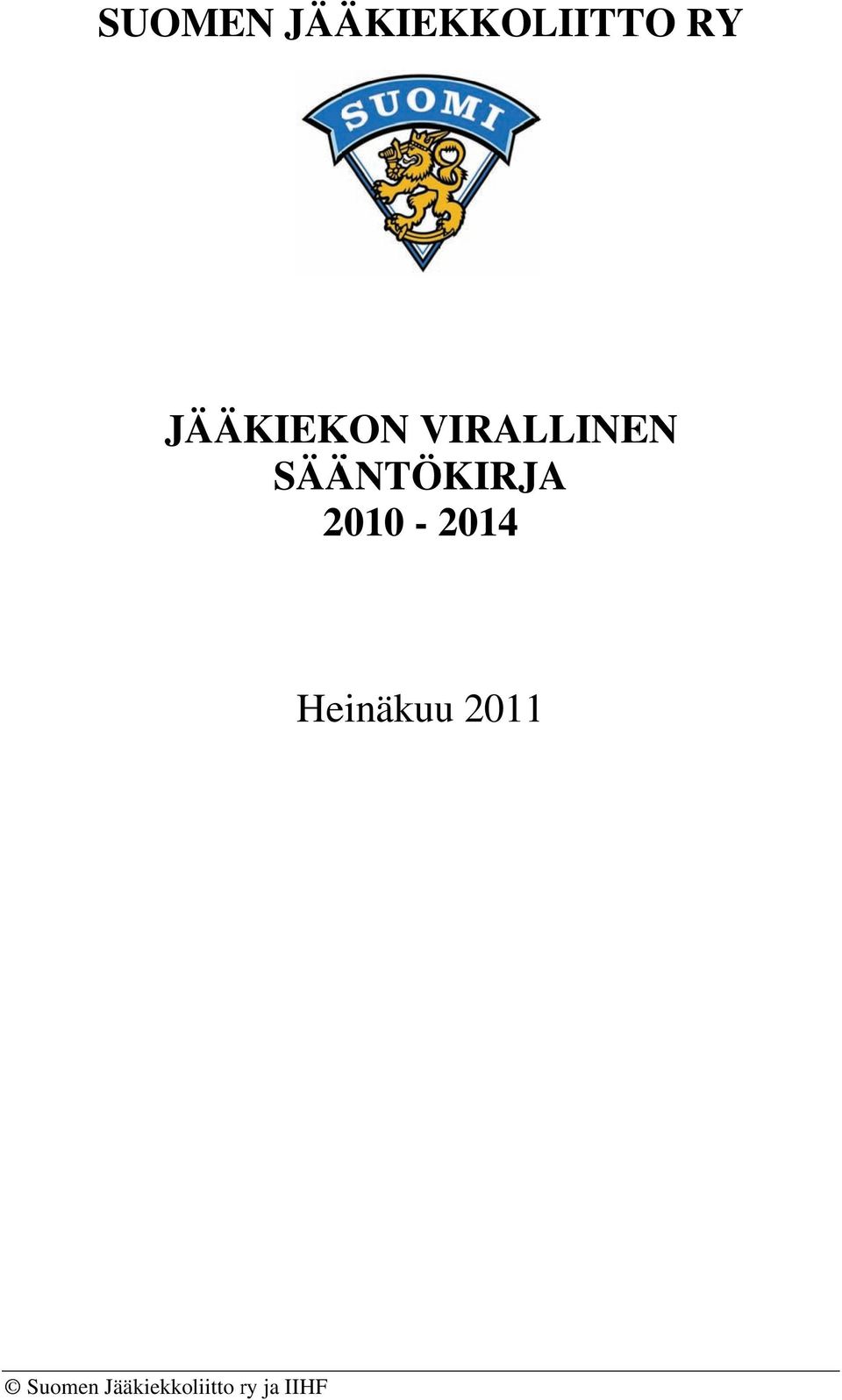 SÄÄNTÖKIRJA 2010-2014