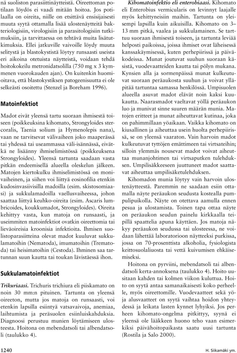 muita lisätutkimuksia.