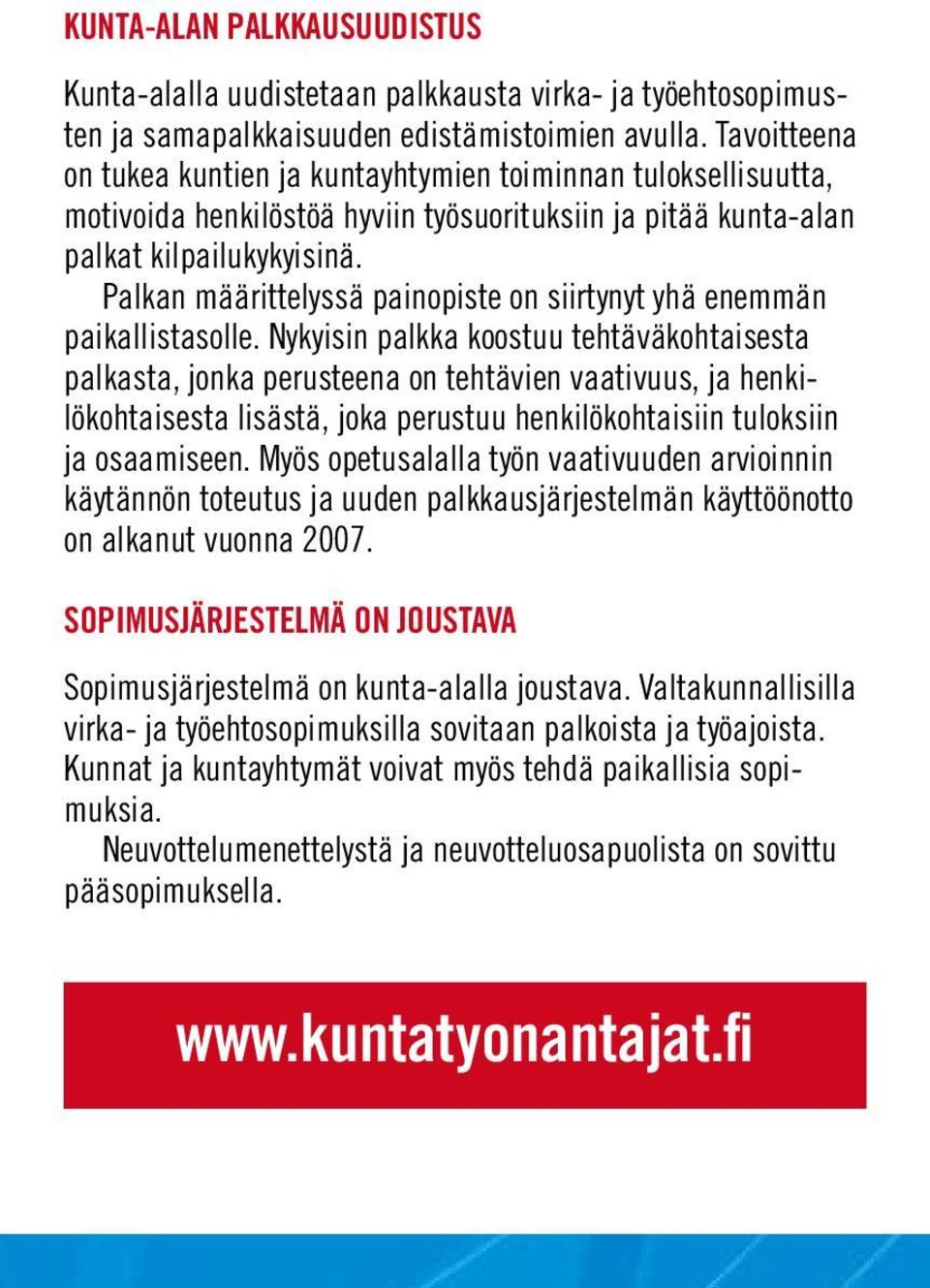 Palkan määrittelyssä painopiste on siirtynyt yhä enemmän paikallistasolle.