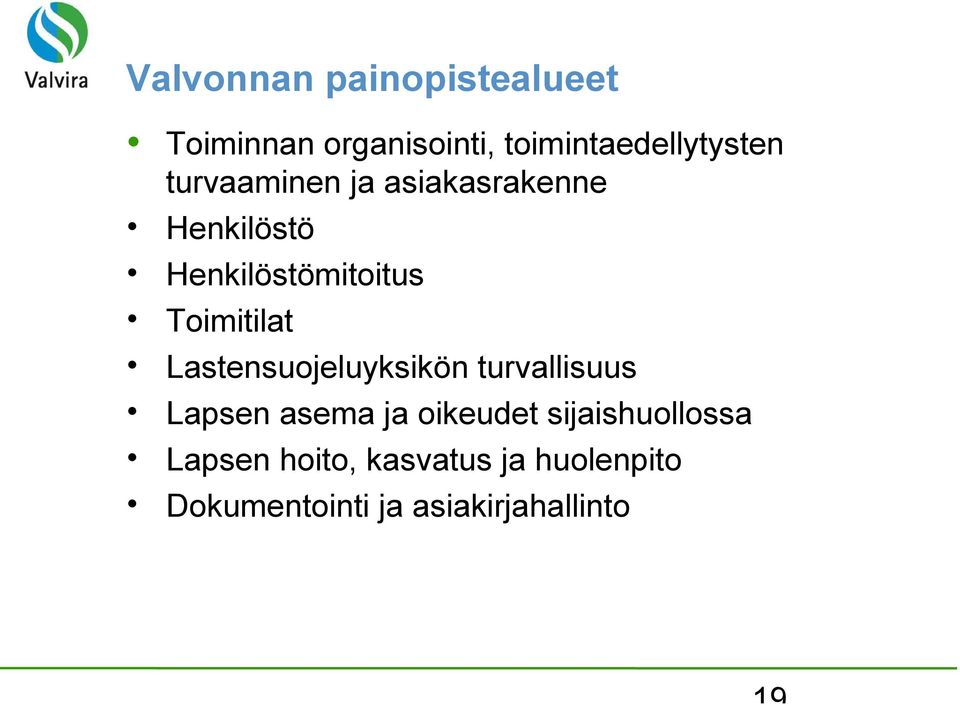 Lastensuojeluyksikön turvallisuus Lapsen asema ja oikeudet