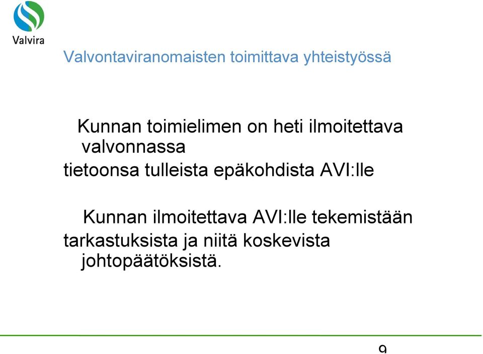 tulleista epäkohdista AVI:lle Kunnan ilmoitettava AVI:lle