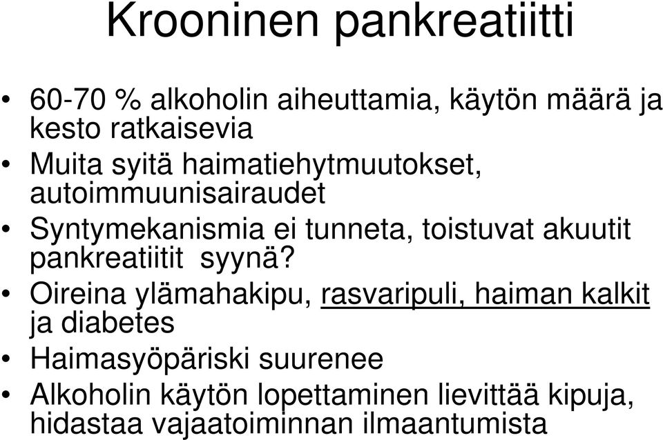 pankreatiitit syynä?