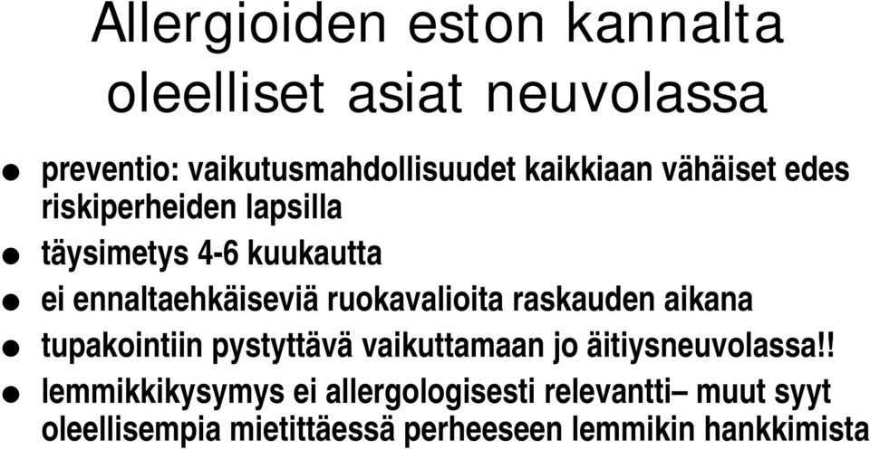 ruokavalioita raskauden aikana tupakointiin pystyttävä vaikuttamaan jo äitiysneuvolassa!