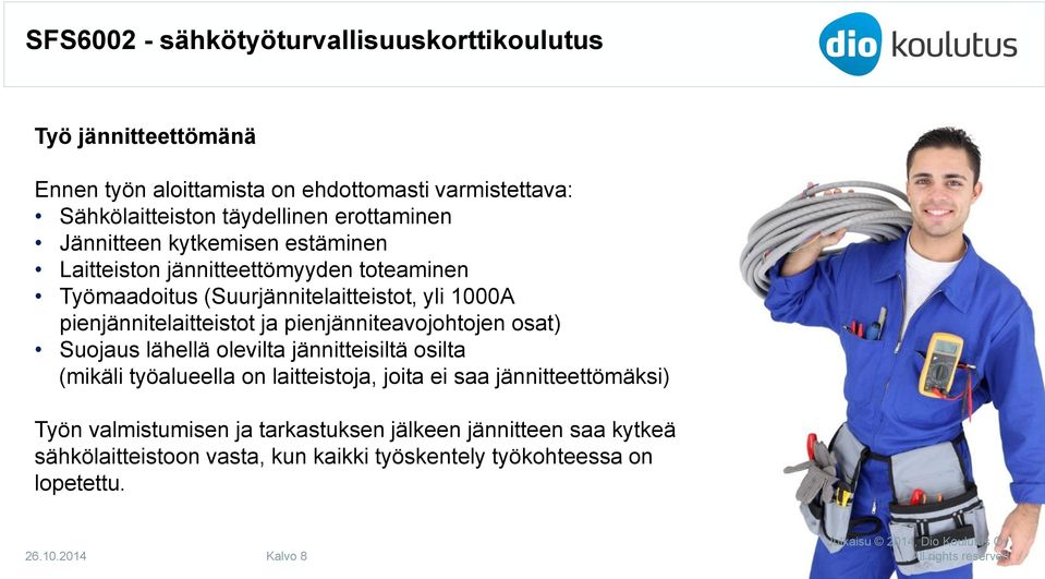 pienjänniteavojohtojen osat) Suojaus lähellä olevilta jännitteisiltä osilta (mikäli työalueella on laitteistoja, joita ei saa