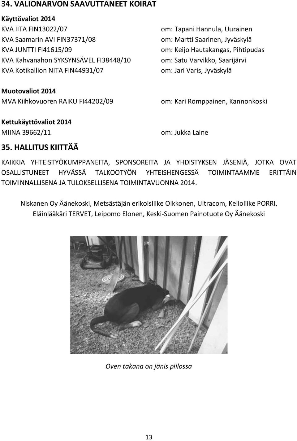 Jyväskylä om: Kari Romppainen, Kannonkoski Kettukäyttövaliot 2014 MIINA 39662/11 35.