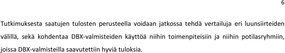 DBX-valmisteiden käyttöä niihin toimenpiteisiin ja niihin