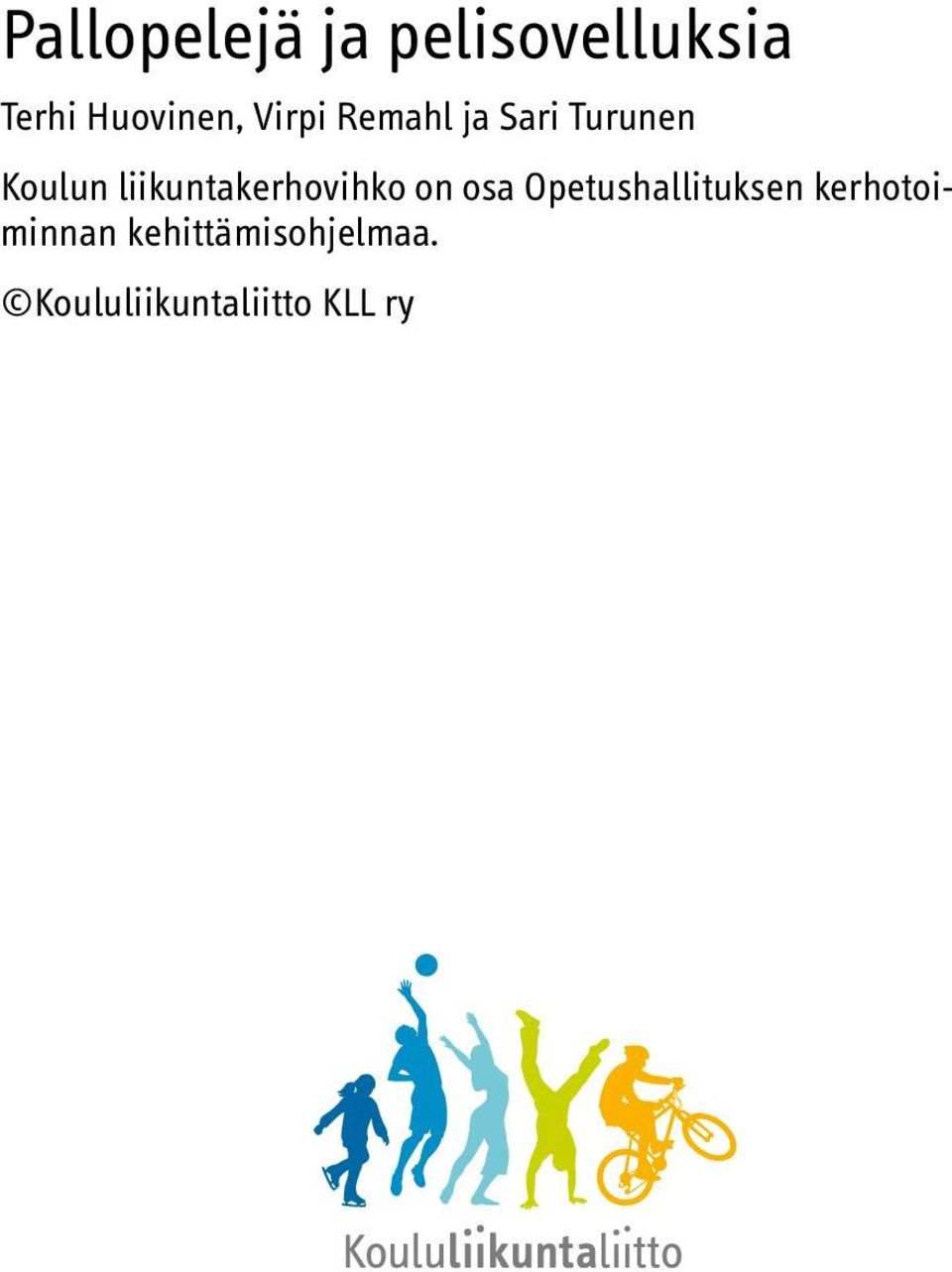 liikuntakerhovihko on osa Opetushallituksen