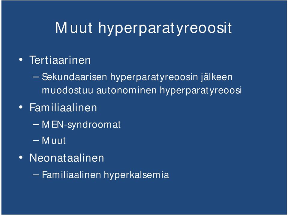 muodostuu autonominen hyperparatyreoosi