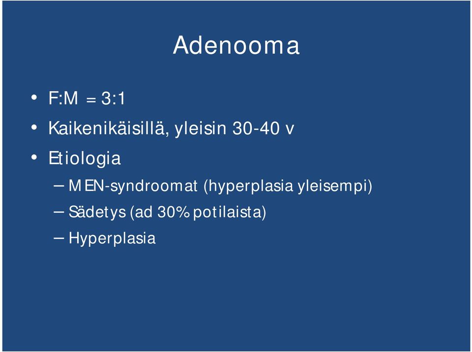 Etiologia MEN-syndroomat