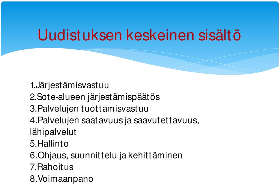 Palvelujen tuottamisvastuu 4.