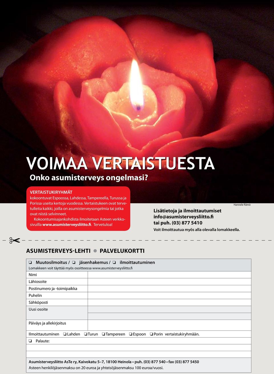 Tervetuloa! Lisätietoja ja ilmoittautumiset info@asumisterveysliitto.fi tai puh. (03) 877 5410 Voit ilmoittautua myös alla olevalla lomakkeella.