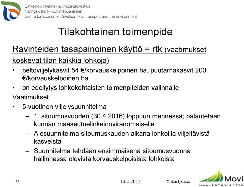 viljelysuunnitelma 1. sitoumusvuoden (30.4.