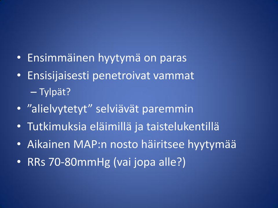 alielvytetyt selviävät paremmin Tutkimuksia eläimillä