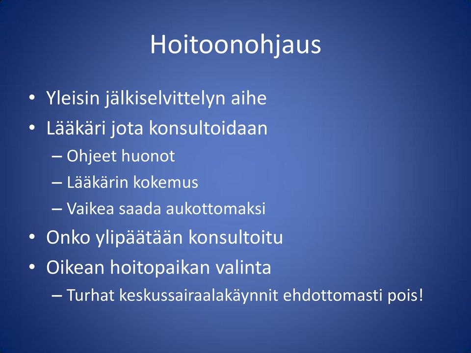 aukottomaksi Onko ylipäätään konsultoitu Oikean