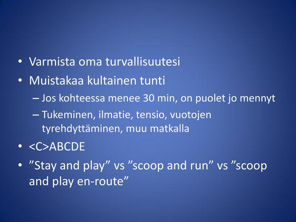 ilmatie, tensio, vuotojen tyrehdyttäminen, muu matkalla