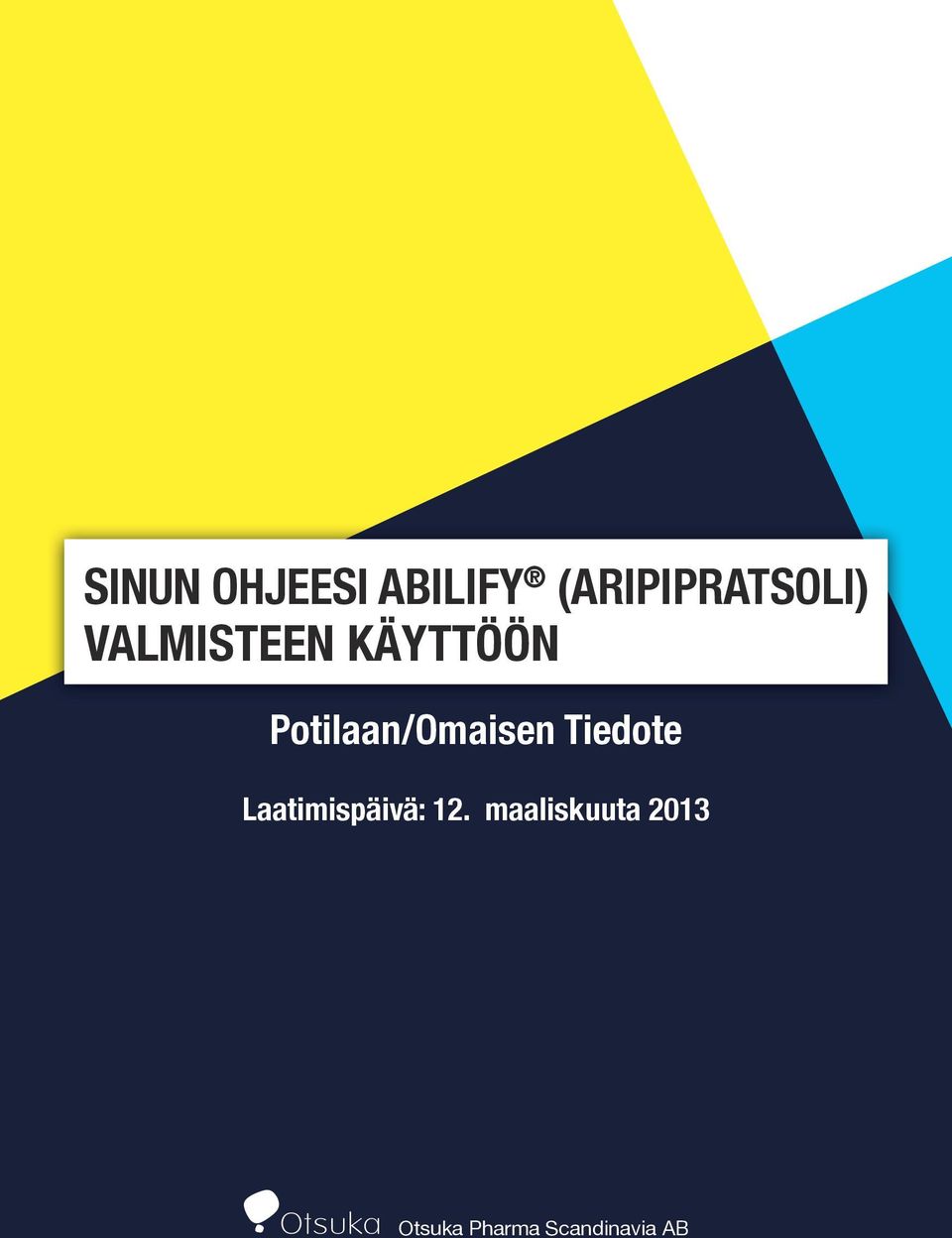 Potilaan/Omaisen Tiedote Laatimispäivä: 12.